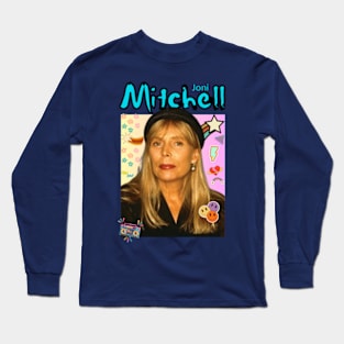 Joni Mitchell quotes art 90s style retro vintage 80s Long Sleeve T-Shirt